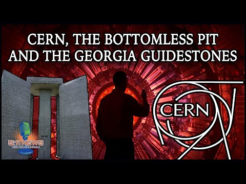 Cern, the Bottomless Pit and the Georgia Guidestones - timeline counterview***