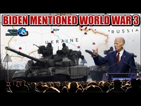 Biden Mentioned World War 3 If Putin Does Not Stop The Invasion Of Ukraine. The Beginning Of Sorrows