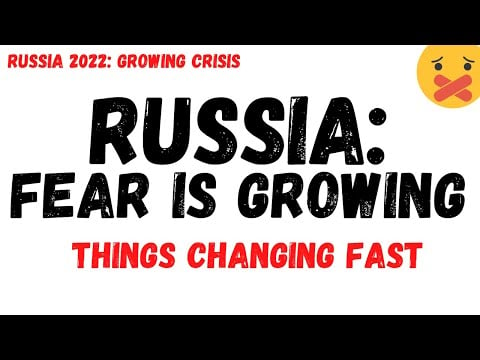 FEAR IS GROWING IN RUSSIA