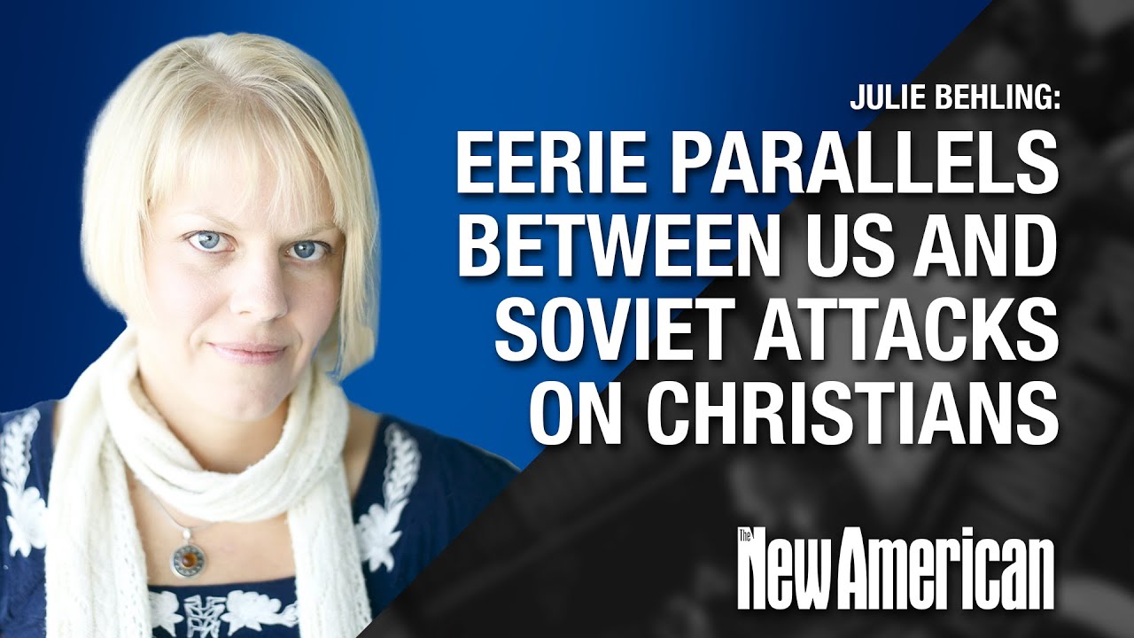 Eerie Parallels Between US and Soviet Attacks on Christians