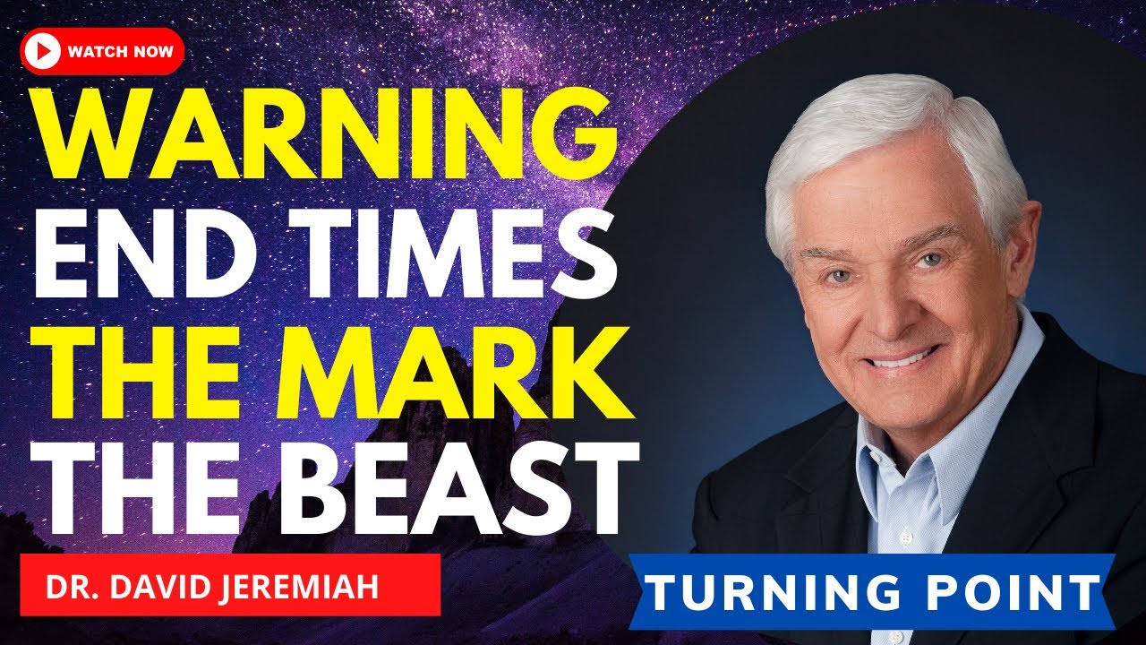 Dr. David Jeremiah ✝️ End Times Warning | The coming of The Mark of the Beast