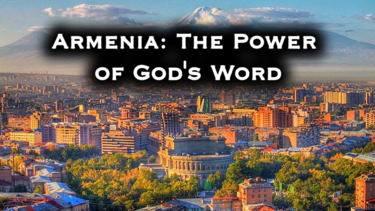 Armenia: The Power of God's Word | Pastor Anderson