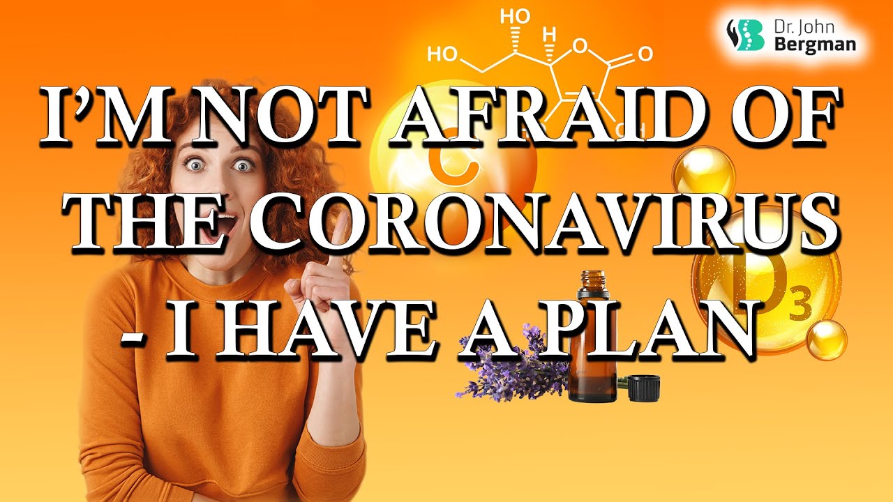 I'm Not Afraid of the Coronavirys - I have a Plan