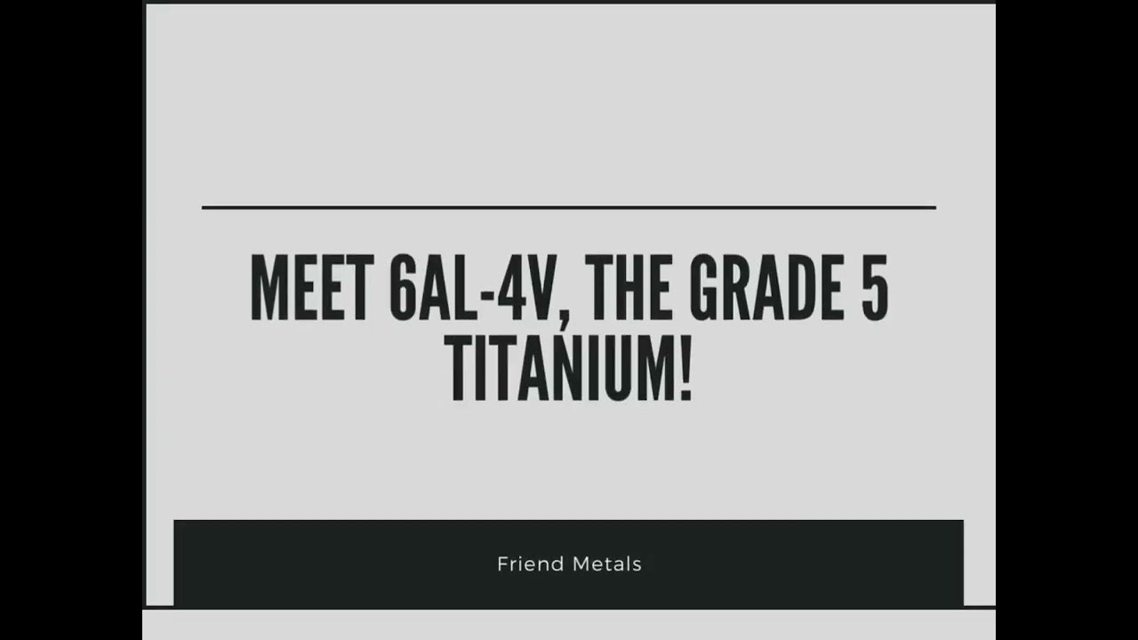 6AL 4V (Grade 5) Titanium