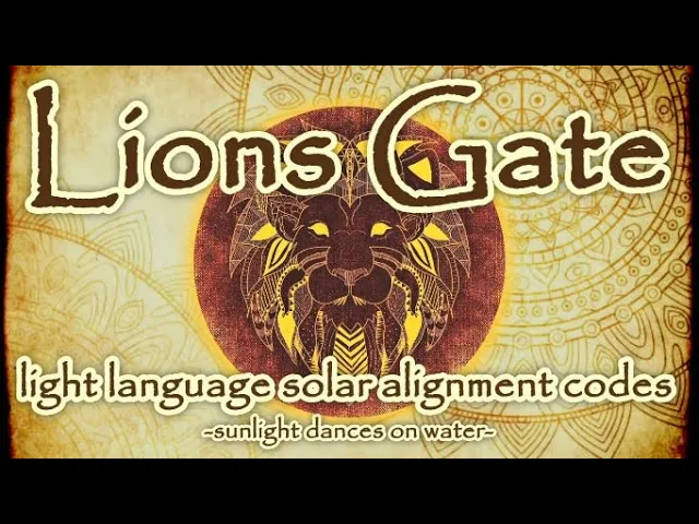 Lions Gate - Light Language Solar Alignment Codes