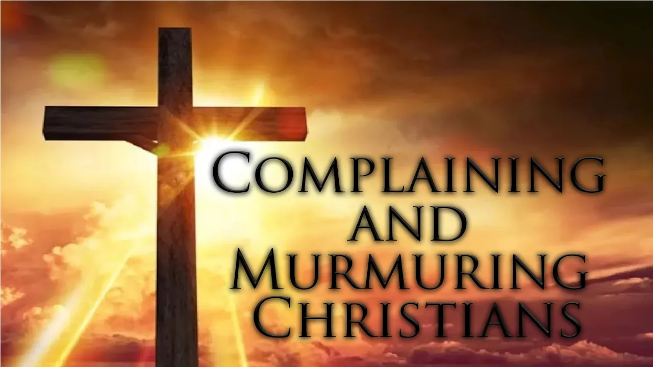 Complaining and Murmuring Christians | Guest Preacher Pastor Aaron Thompson