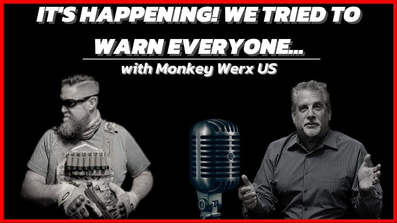 It's Happening! We Tried To Warn Everyone... | With Tom Hughes & Monkey Werx US