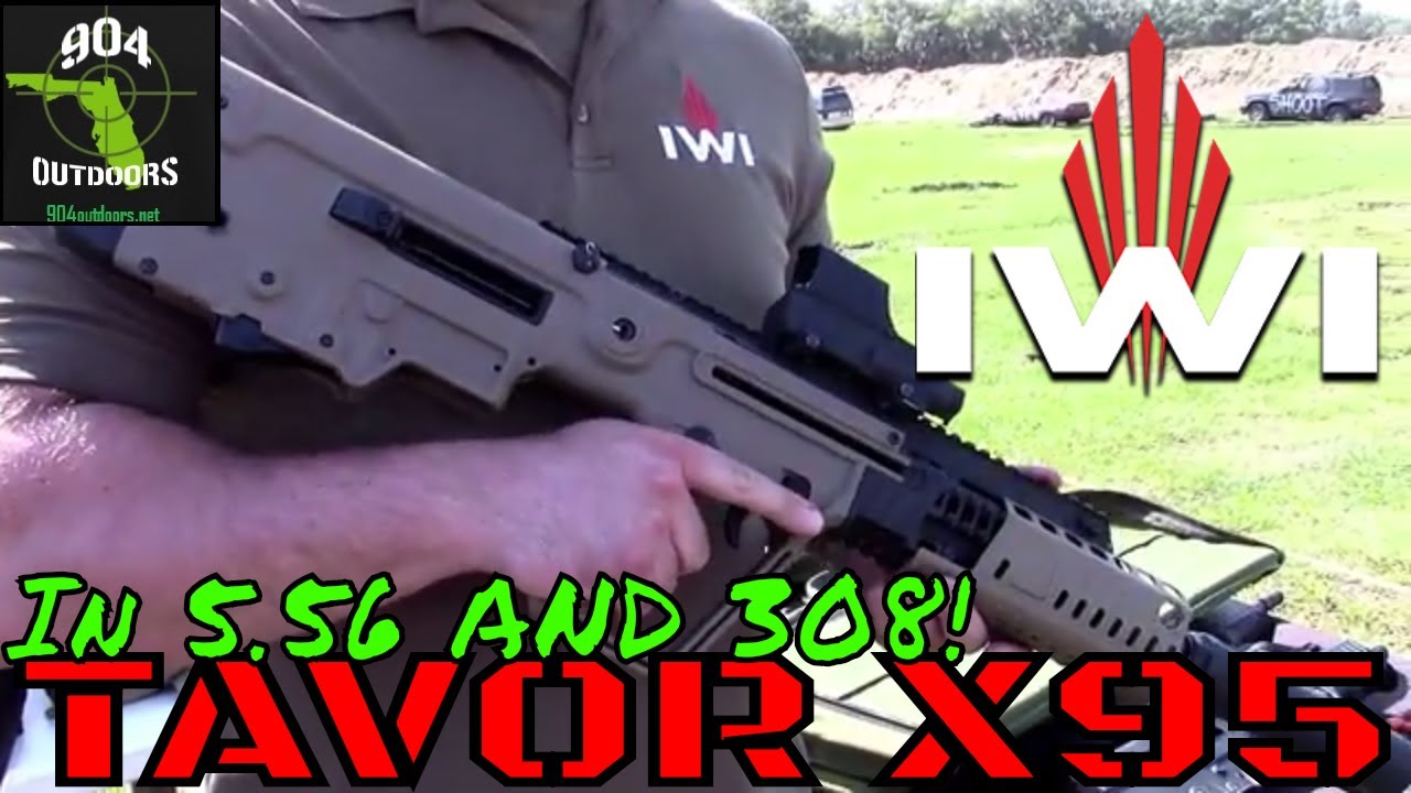 IWI Tavor X95 - in 5.56mm AND 308 - Which Is Better?