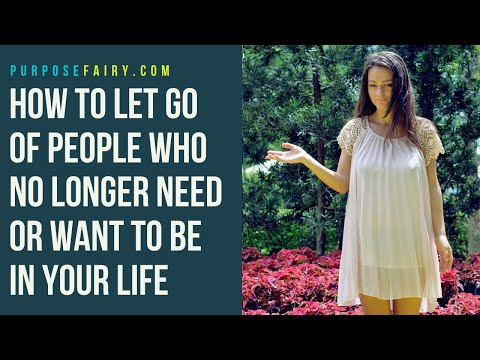 How to Let Go of People Who No Longer Need, or Want, to Be in Your Life