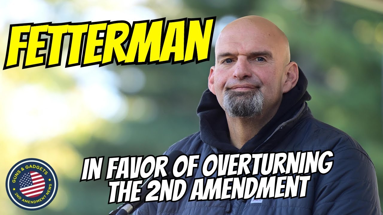 Senator Fetterman In Favor Of OVERTURNING 2nd Amendment