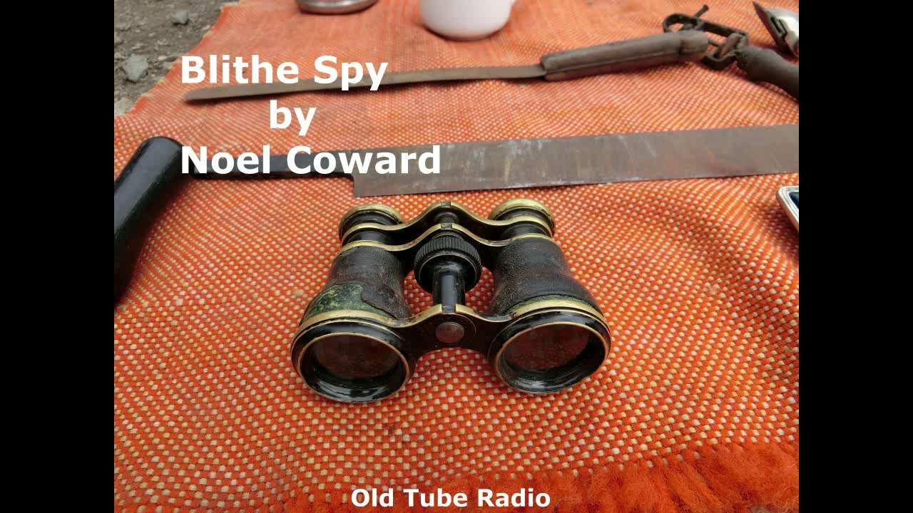 Blithe Spy by Noel Coward