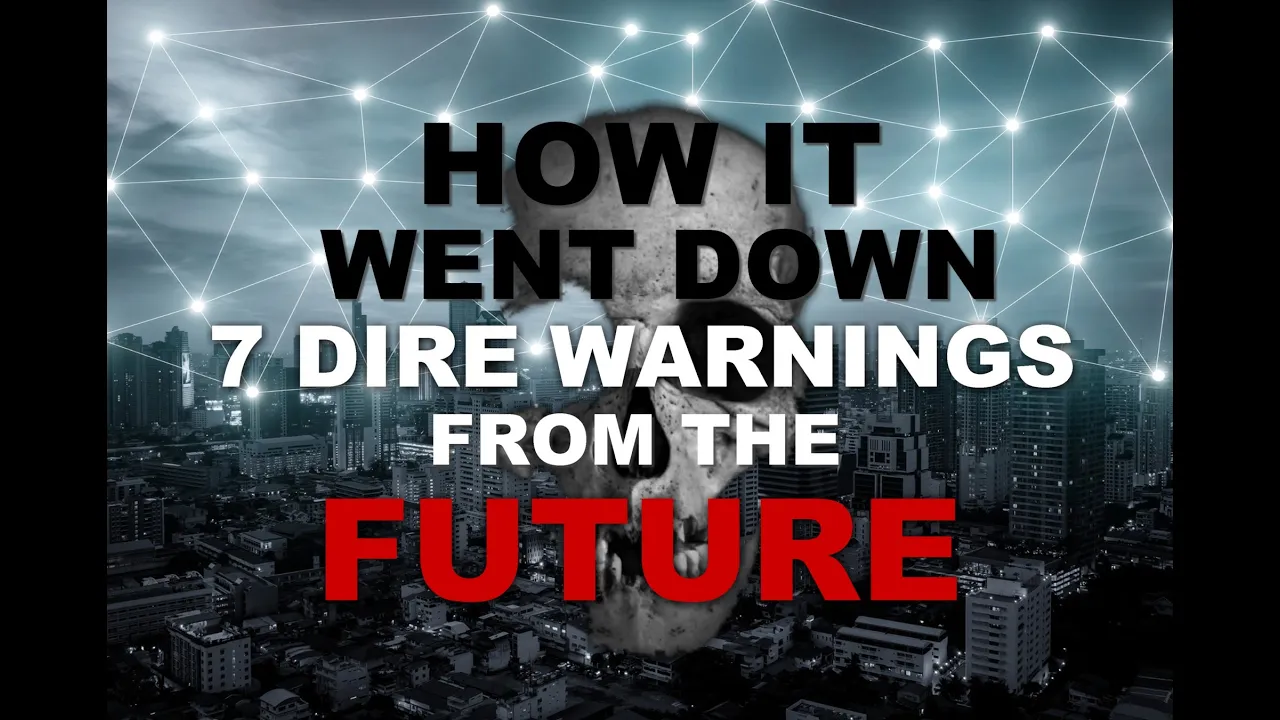 How It Went Down - 7 Dire Warnings from the Future