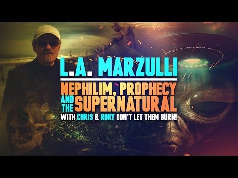 LA Marzulli - Nephilim, Prophecy and the Supernatural