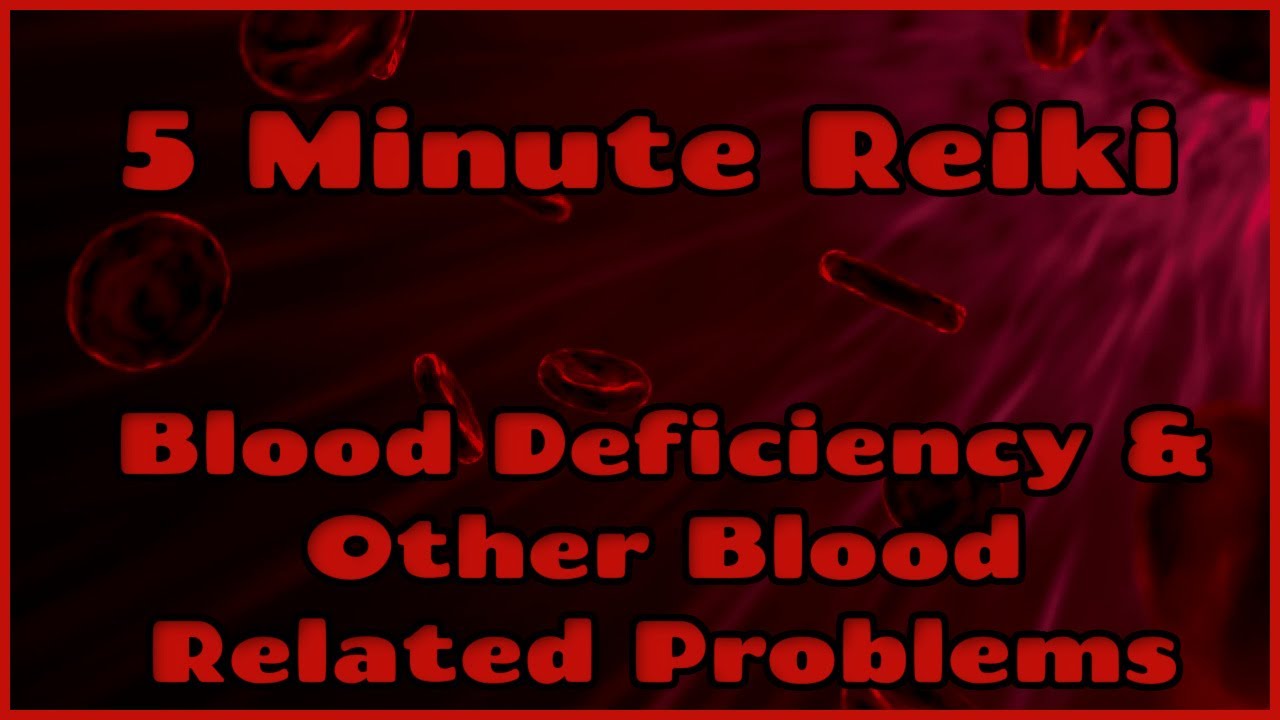 Reiki For Blood Deficiency & Other Blood Issues / 5 Min Session / Healing Hands Series