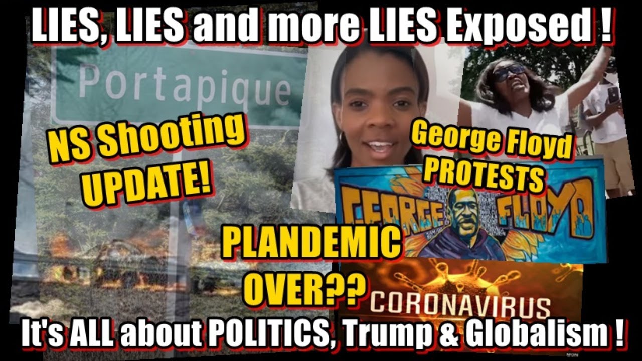 LIES , LIES & More LIES!  This is about Trump & Globalism ! #GeorgeFloyd #NSMassacre #P1andemic