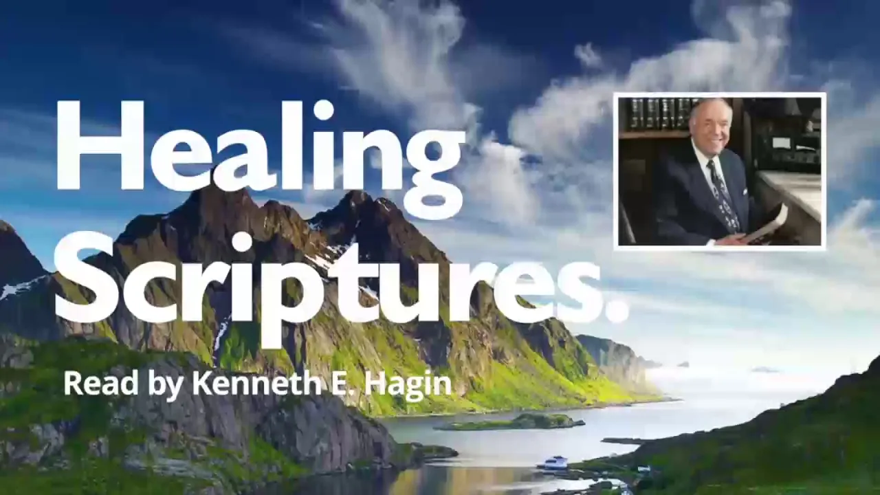 Healing Scriptures Kenneth E  Hagin 1 Reading From Believers Int  Church Channel