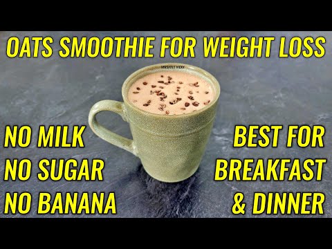 Oats Smoothie Recipe For Weight Loss | No Milk - No Sugar | Oats Smoothie For Breakfast/Dinner