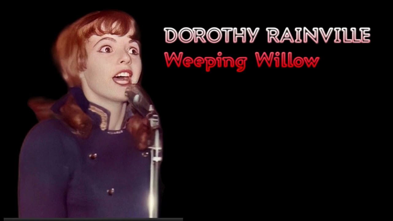 DOROTHY RAINVILLE - WEEPING WILLOW