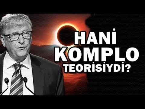 BİR “KOMPLO TEORİSİ” DAHA GERÇEK OLDU!