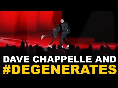 Dave Chappelle and #DEGENERATES
