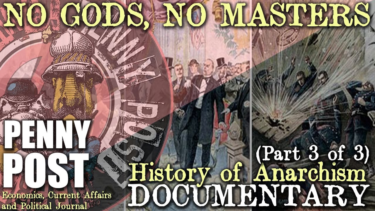 No Gods No Masters. A History of Anarchism (Documentary) Part 3 of 3