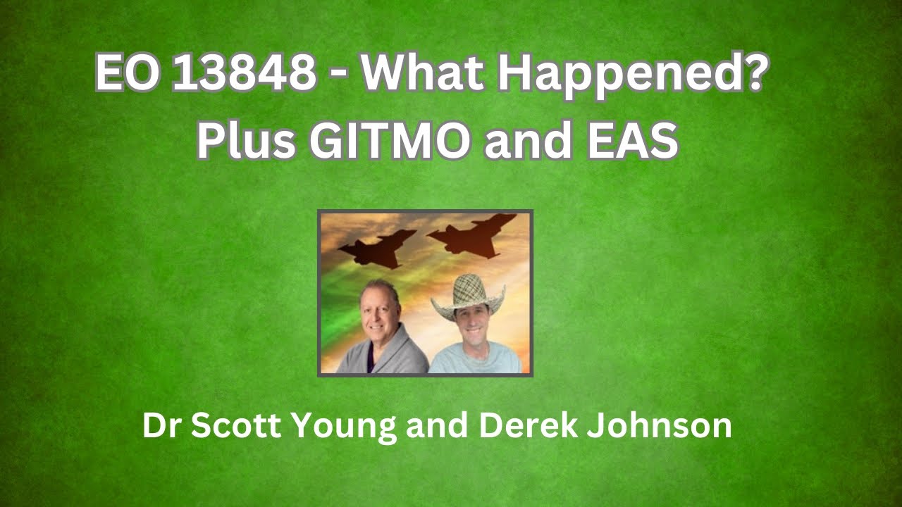 Derek Johnson and Dr. Scott Young talk about GITMO and EO 13848