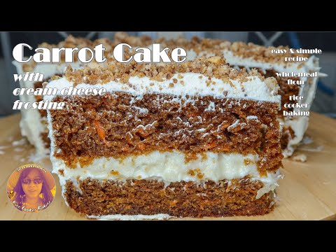Carrot Cake With Cream Cheese Frosting | Easy & Simple Recipe | EASY RICE OOKER CAKE RECIPES
