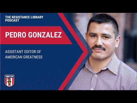 Pedro Gonzalez: Assistant Editor of American Greatness