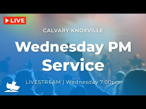 Calvary Knoxville Midweek Live!