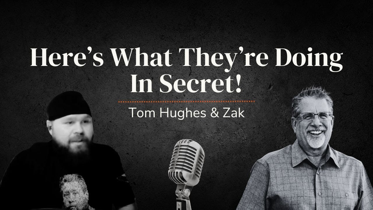 Here's What They're Doing In Secret! | LIVE with Tom Hughes & Zak Wretched Watchmen