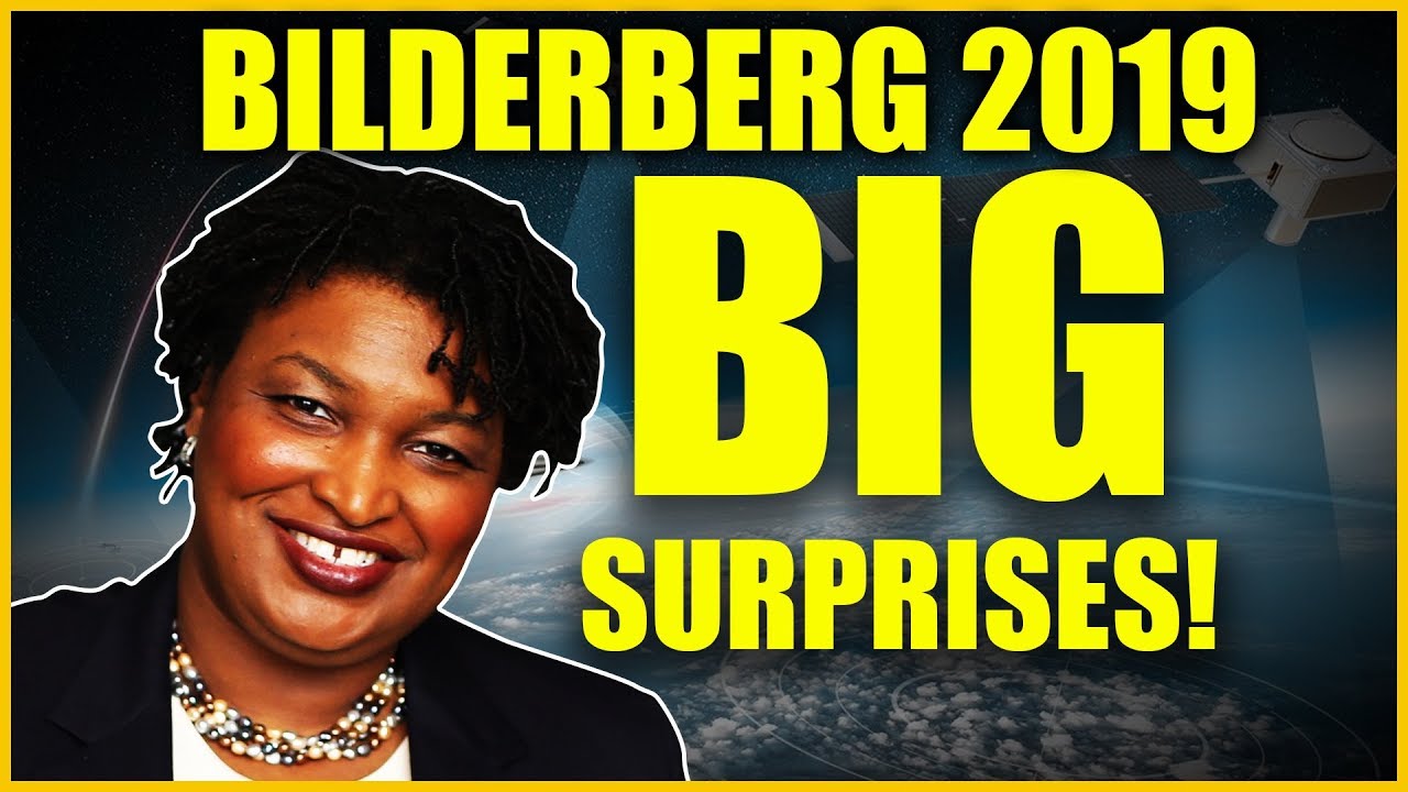 Bilderberg 2019 BIG SURPRISES! Stacey Abrams And Space Force