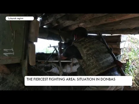 The fiercest battles area: Ukrainian forces hold defense of Donbas