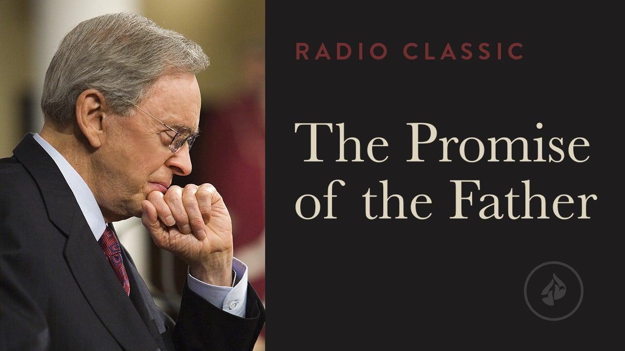 The Promise of the Father – Radio Classic – Dr. Charles Stanley – Power of the Holy Spirit - Part 1