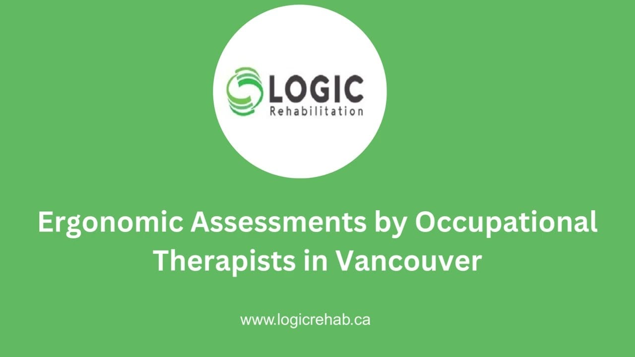 How Occupational Therapists in Vancouver Conduct Ergonomic Assessments