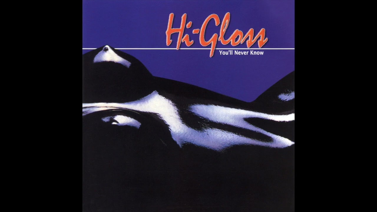 {Hi-Gloss} You'll Never Know 1981