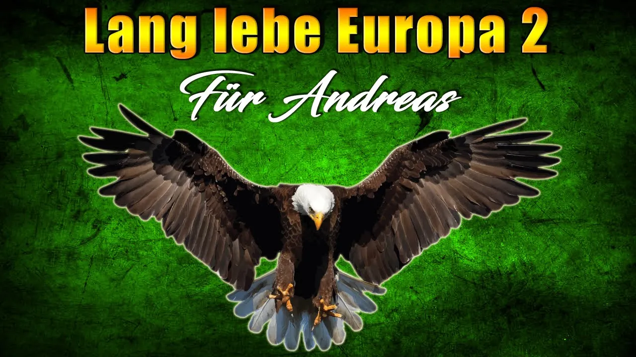 Lang lebe Europa 2 - Für Andreas [FTAOL - From Truth And Other Lies]