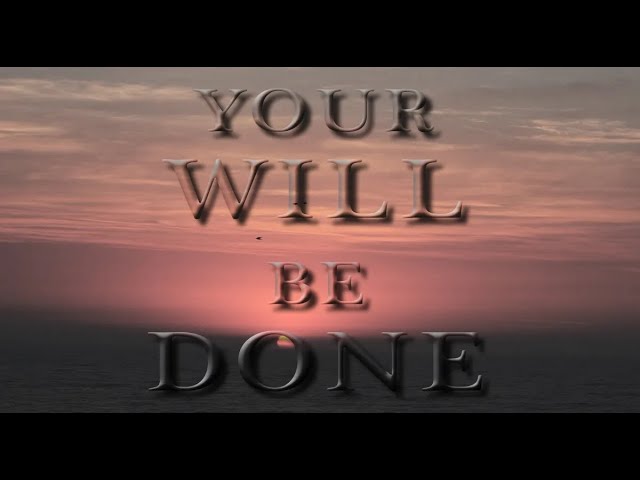 Pastor Ric - Your Will be Done