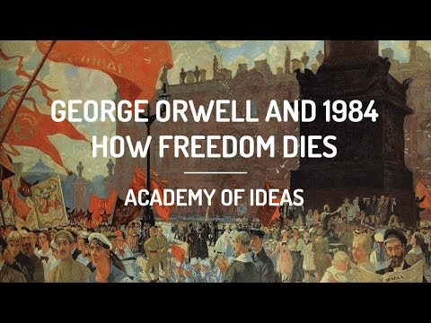 George Orwell and 1984: How Freedom Dies