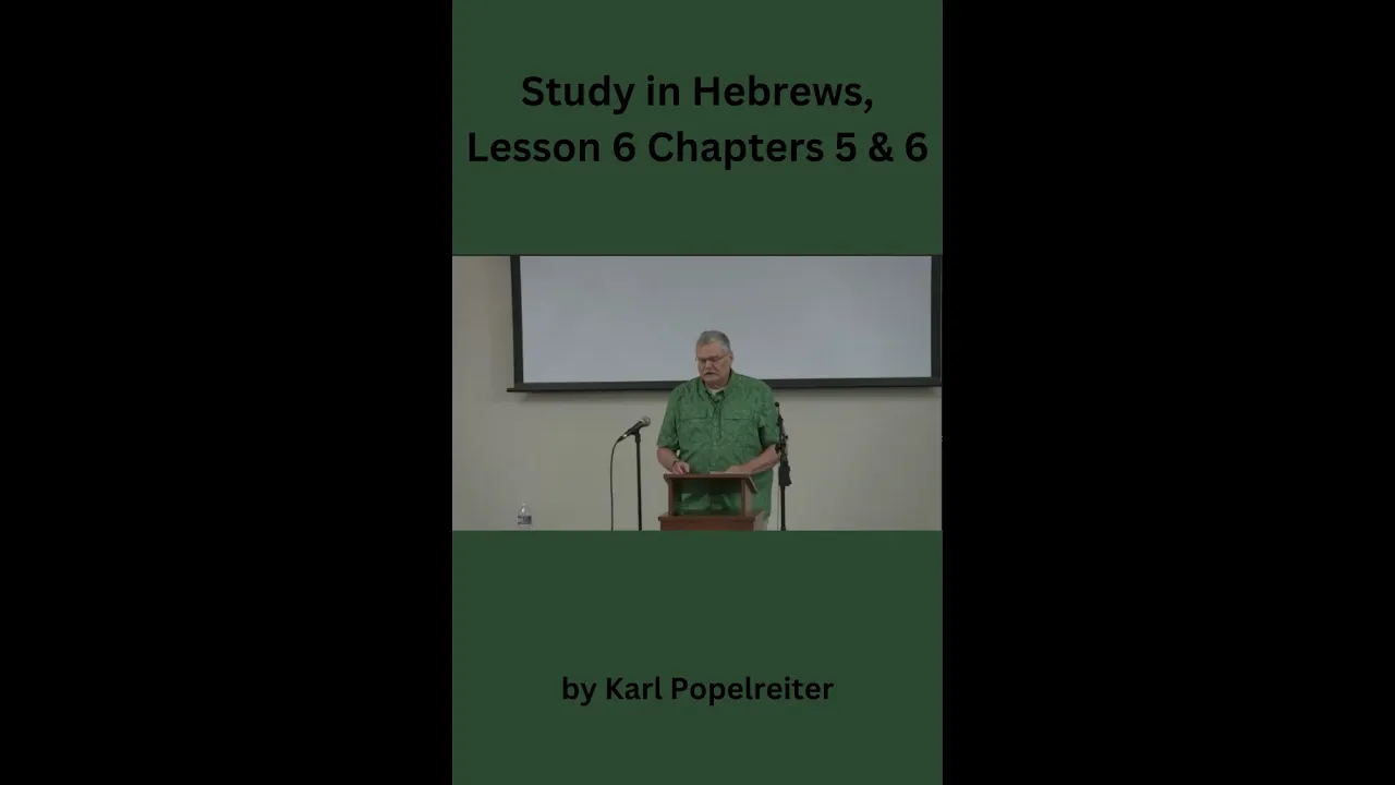 Study in Hebrews, Lesson 7 by Karl Popelreiter