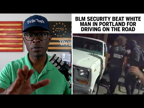 Portland BLM "Security" Assault Random White Man For Driving!