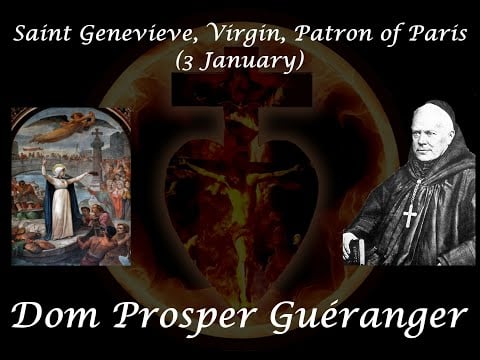 Saint Genevieve, Virgin, Patron of Paris (3 January) ~ Dom Prosper Guéranger