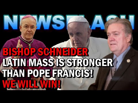 NEWSFLASH: Bishop Schneider to Steve Bannon "Latin Mass STRONGER than Pope Francis...it WILL WIN!"