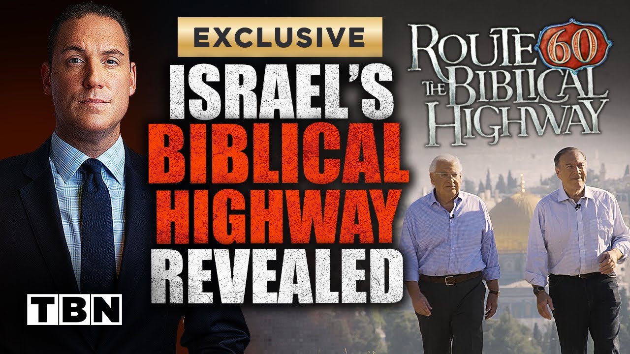 Israel’s Biblical Highway REVEALED by Mike Pompeo & David Friedman | TBN Special