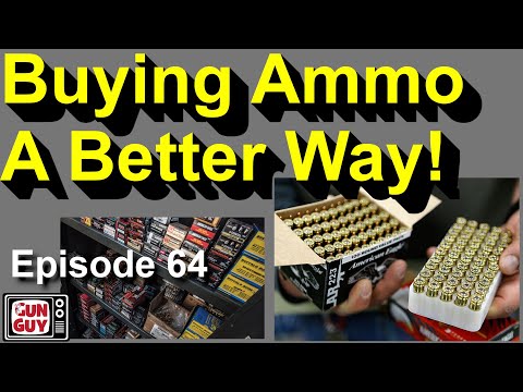 Buying Ammo a Better Way - GunGuyTV Podcast Episode 64
