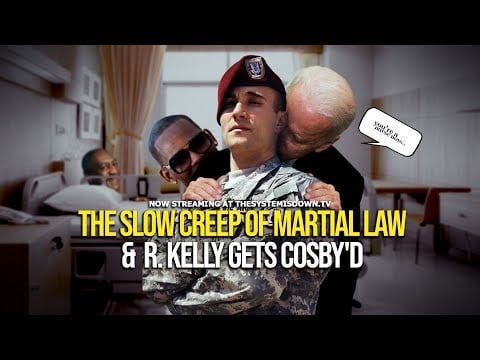 273: The Slow Creep of Martial Law & R. Kelly Gets Cosby'd