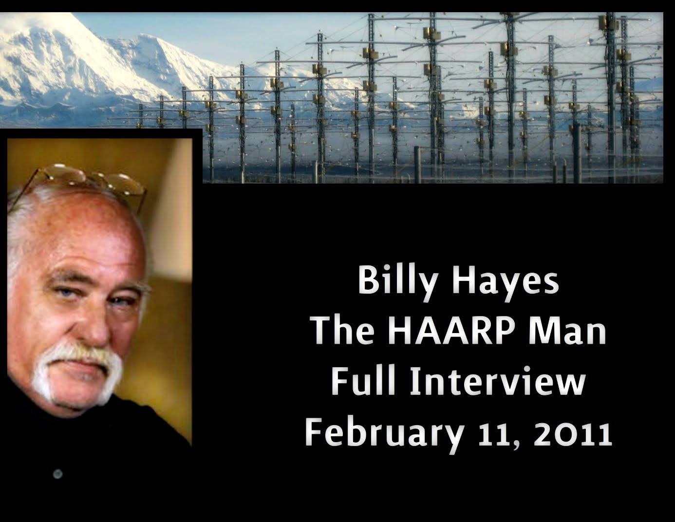 Billy Hayes The HAARP Man ~ Full Interview (audio only)