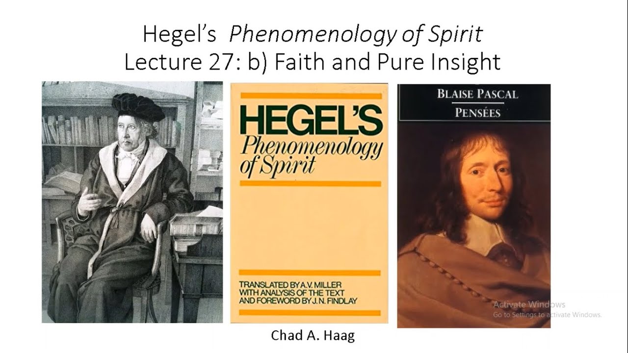 Hegel Phenomenology of Spirit Lecture 27 Faith and Pure Insight