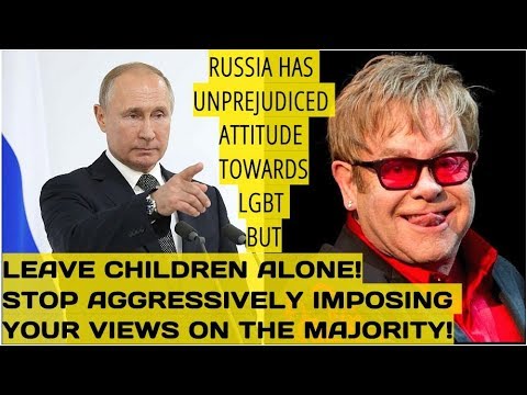 Putin Responds To Elton John: Respect Majority! Liberals Invented 5 or 6 Genders: Transformers?