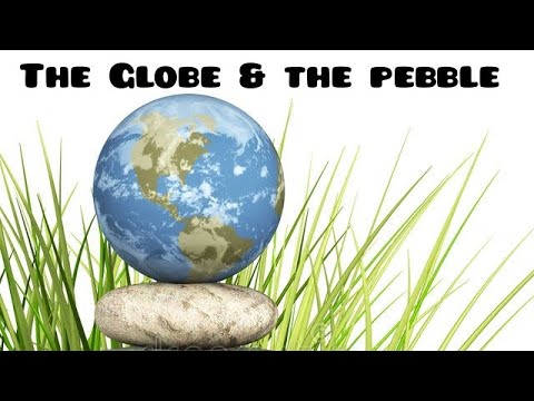 Flat Earth: The Globe and the pebble.