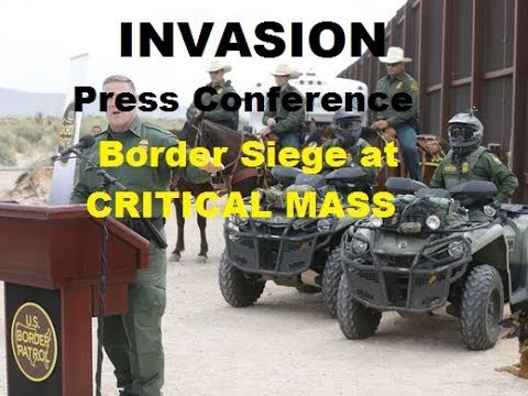03.27.19 CBP Invasion Announcement: Border Siege at Critical Mass